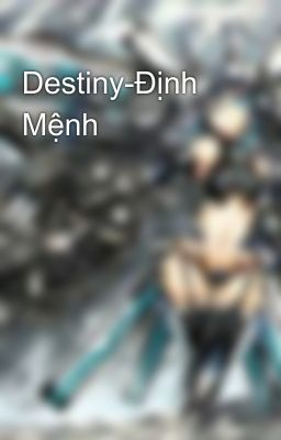 Destiny-Định Mệnh