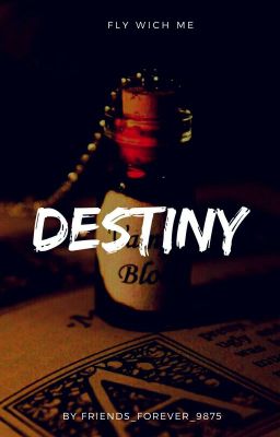 Destiny. Fly with me.