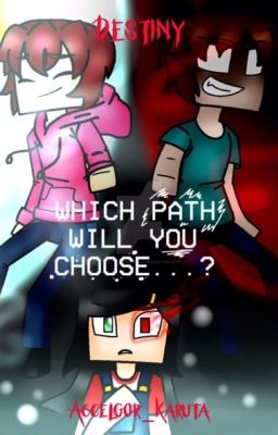 Destiny(Minecraft Story Mode Fanfic)[on hiatus]