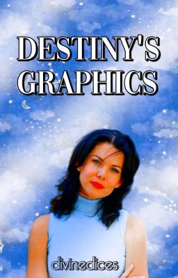 ❅Destiny's Graphics❅