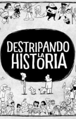 destripando la historia con... 