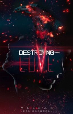 Destroying Love