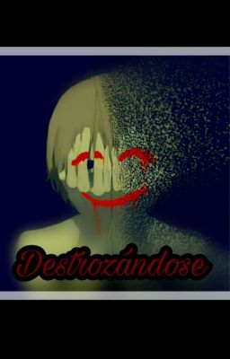 Destrozándose