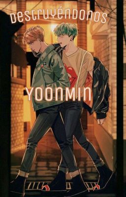 Destruyéndonos $ New YoonMin 