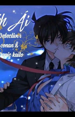 [Detective conan & Magic kaito] [Shinkai/Kaishin] - Tình ái