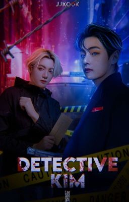 Detective Kim • kth + jjk