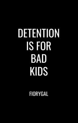 Detention Is For Bad Kids | ✓