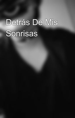 Detrás De Mis Sonrisas