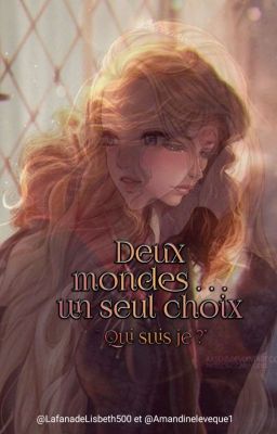 Deux Mondes... Un seul choix