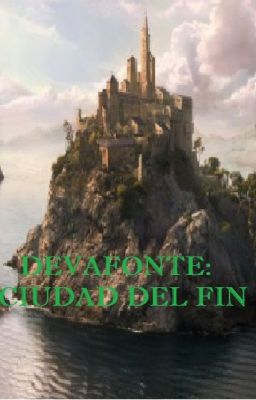 DEVAFONTE: CIUDAD DEL FIN