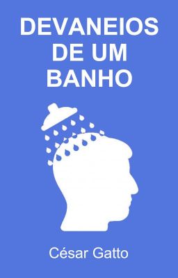 Devaneios de um banho