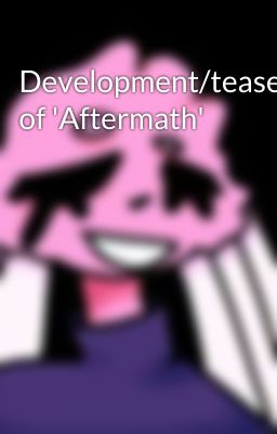 Development/teasers/concepts of 'Aftermath' 