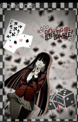 Devil Girl Loves To Gamble {Yumeko X Fem!Reader}