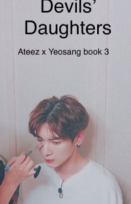 Devils' Daughters Yeosang x Ateez book 3