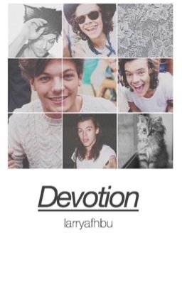 devotion ➶ larry