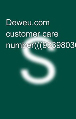 Deweu.com customer care number(((9339803022///8276965869///...✅✍️