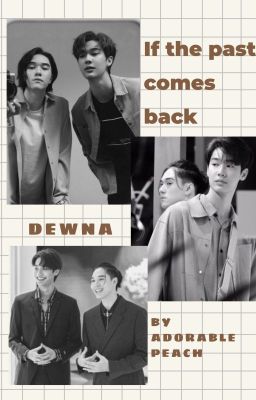 [DewNani] If the past comes back