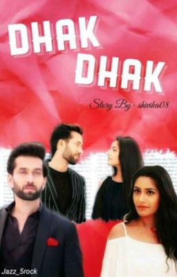 DHAK DHAK 💗 [ COMPLETED]