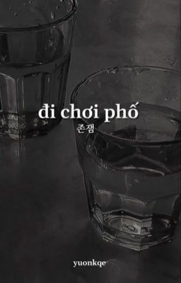 đi chơi phố | johnjaem [✓]