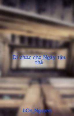 Di chúc cho Ngày tận thế