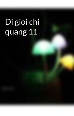 Di gioi chi quang 11