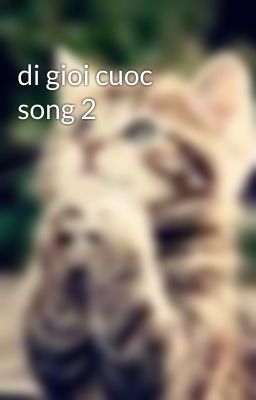 di gioi cuoc song 2