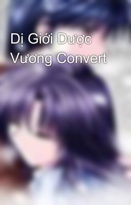 Dị Giới Dược Vương Convert