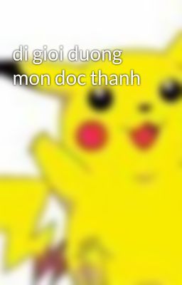 di gioi duong mon doc thanh