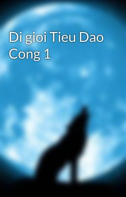 Di gioi Tieu Dao Cong 1