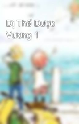 Dị Thế Dược Vương 1