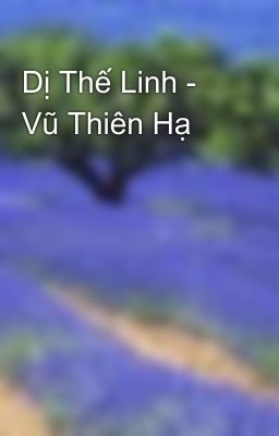 Dị Thế Linh - Vũ Thiên Hạ