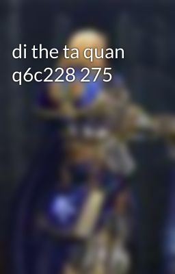 di the ta quan q6c228 275