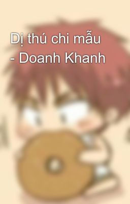 Dị thú chi mẫu  - Doanh Khanh