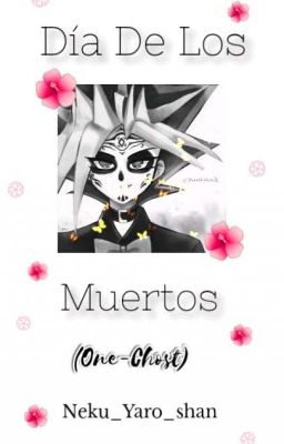 Día de los Muertos //🥀// One-Shots //