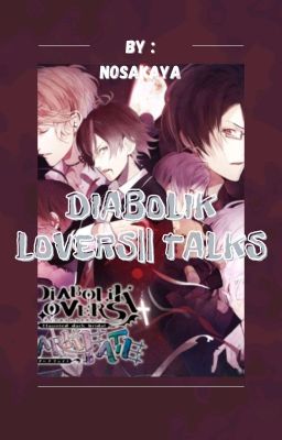 Diabolik lovers+ oc Talksy