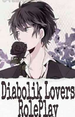 Diabolik Lovers RolePlay