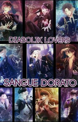 Diabolik Lovers : Sangue Dorato