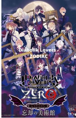 Diabolik lovers = Zodiac ✔️