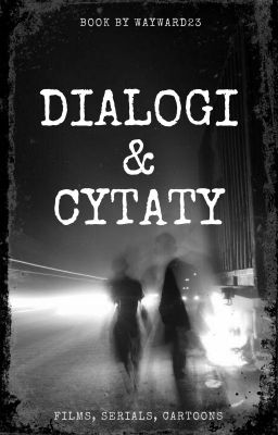 Dialogi & Cytaty z filmów