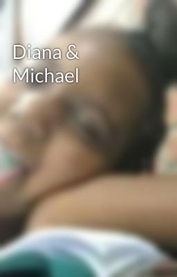 Diana & Michael