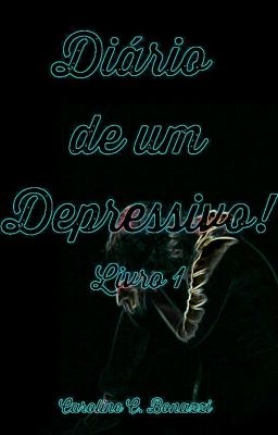 Diário de um Depressivo! (Romance Gay) - CONCLUÍDO E EM REVISÃO