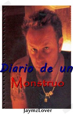 Diario de un monstruo (Metallica, Diario de vida, Psicología)