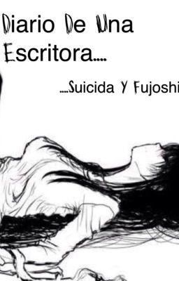 Diario de una escritora...Suicida y fujoshi