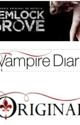 DIARIO DE VAMPIROS LOS ORIGINALES HEMLOCK GROVE RP