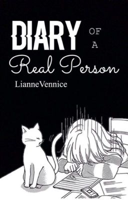 Diary of a REAL person