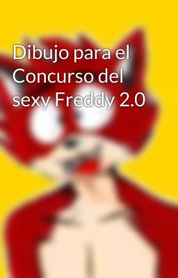 Dibujo para el Concurso del sexy Freddy 2.0