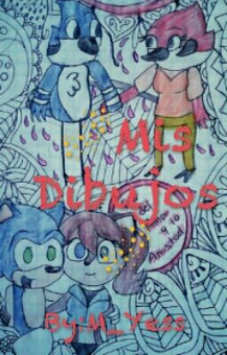 Dibujos dibujados dibujadamente por mí xd