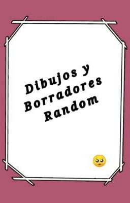 Dibujos y Borradores Random