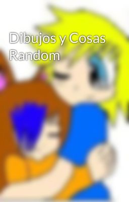 Dibujos y Cosas Random