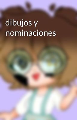 dibujos y nominaciones 